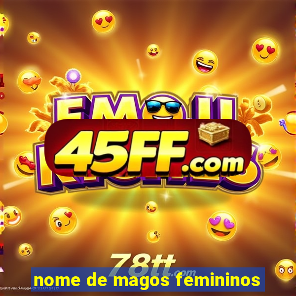 nome de magos femininos